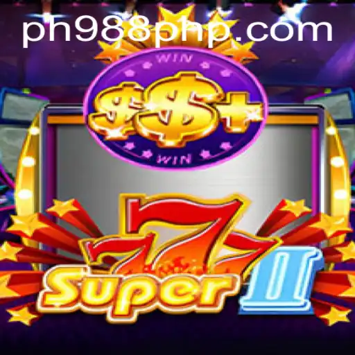 Exploring Super777II: The Exciting World of PH988.PH